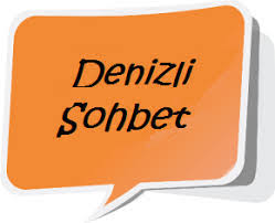 Denizli Sohbet